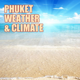 Weather & Climate in Phuket – Braun Car Hire